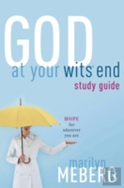 God At Your Wits' End Study Guide
