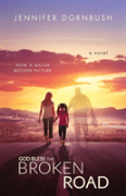 God Bless The Broken Road