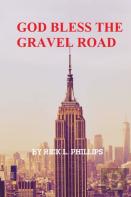 God Bless The Gravel Road