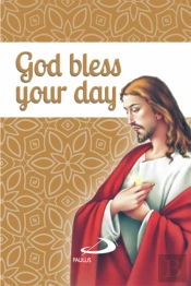 God Bless Your Day