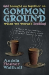 God Brought Us Together On Common Ground When We Weren'T Looking