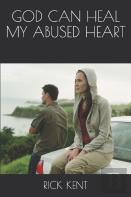 God Can Heal My Abused Heart