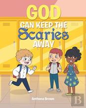 God Can Keep The Scaries Away