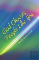 God Chooses People Like You