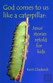 God Comes To Us Like A Caterpillar