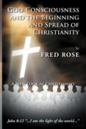 God-Consciousness And The Beginning And Spread Of Christianity