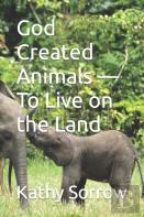 God Created Animals - To Live On The Land
