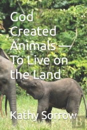 God Created Animals - To Live On The Land