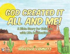 God Created It All And Me!