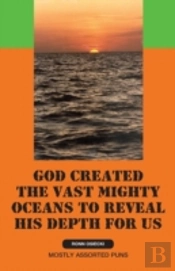 God Created The Vast Mighty Oceans To Reveal His Depth For Us