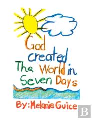 God Created The World In Seven Days