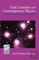 God, Creation And Contemporary Physics