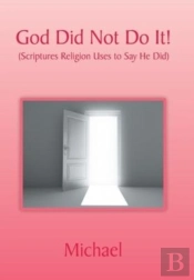 God Did Not Do It!
