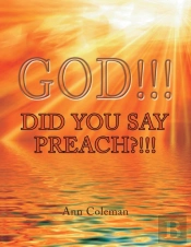 God!!! Did You Say Preach?!!!