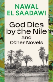 God Dies By The Nile And Other Novels