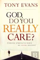 God, Do You Really Care?
