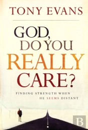 God, Do You Really Care?