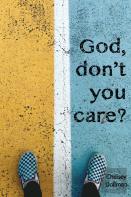 God, Don'T You Care?