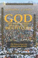 God End-Time Updates His Call To The Multitudes
