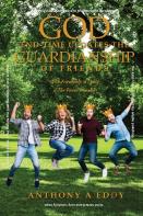 God End-Time Updates The Guardianship Of Friends