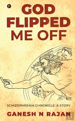 Bertrand.pt - God Flipped Me Off: Schizophrenia Chroni