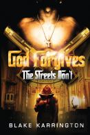 God Forgives The Streets Don'T