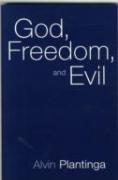 God, Freedom, And Evil