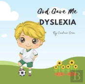 God Gave Me Dyslexia