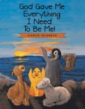 God Gave Me Everything I Need To Be Me!