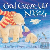 God Gave Us Angels
