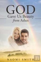 God Gave Us Beauty From Ashes
