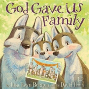 God Gave Us Family