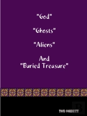 'God' 'Ghosts 'Aliens' And 'Buried Treasure