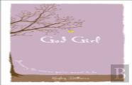 God Girl Â€“ Becoming The Woman You`Re Meant To Be