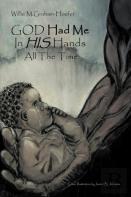 God Had Me In His Hands All The Time