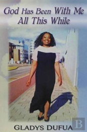 God Has Been With Me All This While