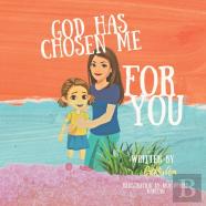 God Has Chosen Me For You