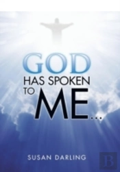 God Has Spoken To Me...