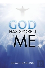 God Has Spoken To Me...