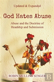 God Hates Abuse Updated And Expanded