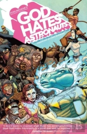 God Hates Astronauts Volume 1: The Head That Wouldn'T Die!