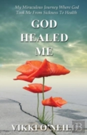 God Healed Me