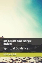 God, Help Me Make The Right Decision