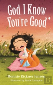 God, I Know You'Re Good