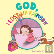 God, I Lost My Rainbow
