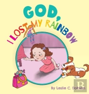 God, I Lost My Rainbow