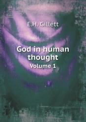 God In Human Thought Volume 1