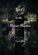 God In The Human Machine - A Theobiography