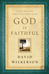 God Is Faithful Â€“ A Daily Invitation Into The Father Heart Of God