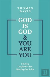 God Is God And You Are You